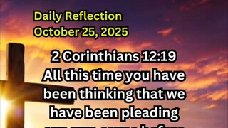 Daily Reflection October 25, 2025 #faith #bible #reflection