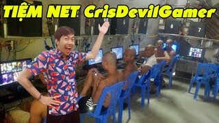 CrisDevilGamer MỞ TIỆM NET