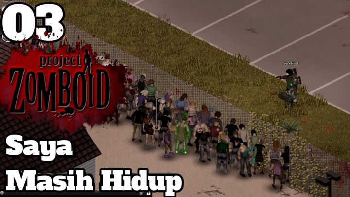 #03 Saya Masih Hidup - Project Zomboid