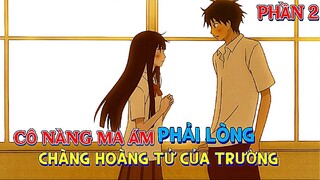 Cô Nàng Ma Ám Phải Lòng Chàng Hoàng Tử Của Trường | Kimi No Todoke | Review Anime Phần 2