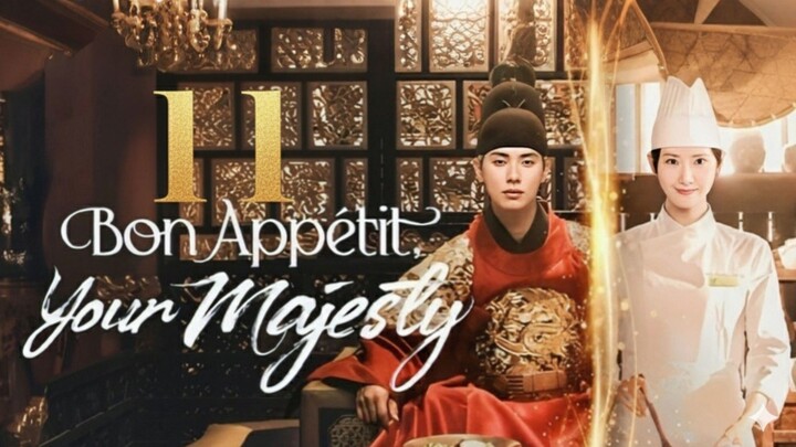 Bon Appetit, Your Majesty (2025) - Ep 11 [Eng Sub]