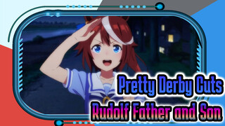 Season 1&2 Rudolf Father and Son Cuts | Pretty Derby