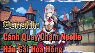 Cảnh Quay Chậm Noelle Hầu Gái Hoa Hồng