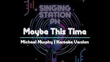 Maybe This Time by Michael Murphy | Karaoke Version