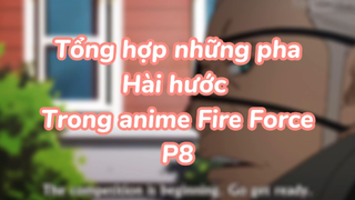 Tổng hợp những pha hài hước trong anime Fire Force P8| #anime #animefunnymoment