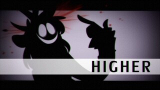 HIGHER || MEME