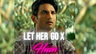 let her go x husn edit 🖤🥀 | Chichore movie |