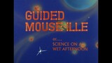 Tom & Jerry S06E27 Guided Mouse-ille