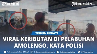 Polisi Benarkan Video Viral Keributan di Pelabuhan Amolengo Konawe Selatan, Tapi Belum Terima Aduan
