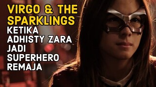 ANAK BAND JADI SUPERHERO - Review VIRGO & THE SPARKLINGS (2023)