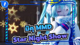 [มิคุ MMD] มอบของขวัญให้ตัวเองที่เป็นผู้ใหญ่ - Star Night Show_1
