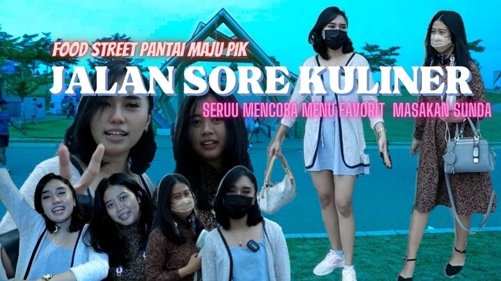 JALAN JALAN SORE KULINER │FOOD STREET PANTAI MAJU PIK