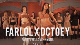 PARTY, FEEL, LOVE - HYUNA FT. DAWN | FARLOL X DCTOEY (VŨ ĐẠO)