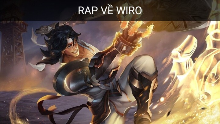 RAP VỀ WIRO - LIÊN QUÂN MOBILE