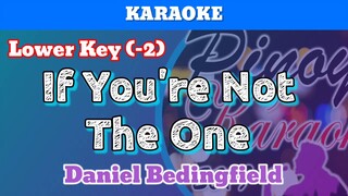 If You're Not The One by Daniel Bedingfield (Karaoke : Lower Key : -2 )