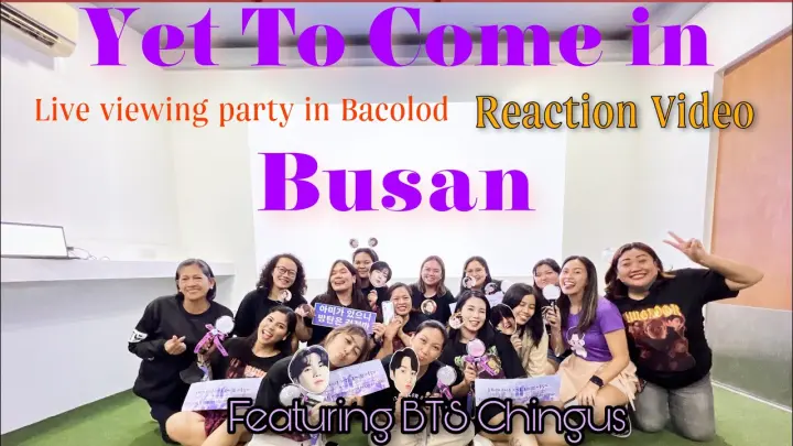 BTS Yet To Come in Busan Reaction Video by BTS Chingus Bacolod Armys #BTS #BTSArmy #BTSForever #YTC