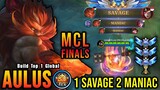 1x SAVAGE 2x MANIAC!! 21 Kills Aulus MCL Finals Gameplay!! - Build Top 1 Global Aulus ~ MLBB