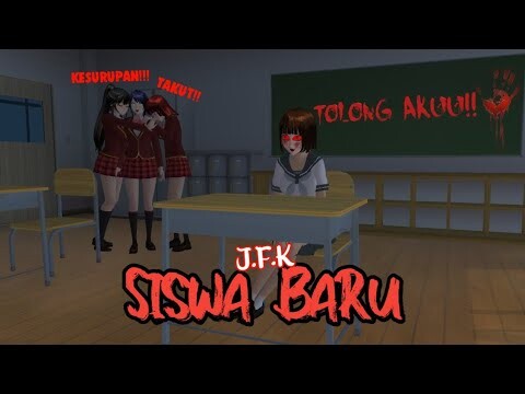 SISWA BARU || J.F.K || HOROR MOVIE SAKURA SCHOOL SIMULATOR HOROR