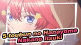 5-toubun no Hanayome [Lirik Dua Bahasa] Nakano Itsuki- lagu karakter