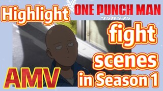 [One-Punch Man]  AMV | Highlight fight scenes in Season 1