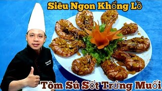 Hướng Dẫn Món " Tôm Sú Khổng Lồ Sốt Trứng Muối || Siêu Ngon Dễ Làm