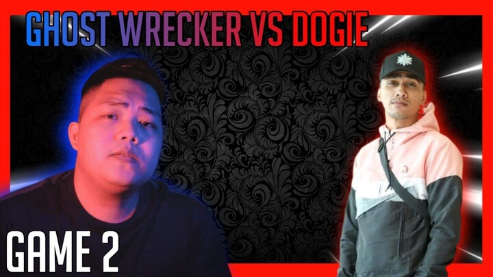 AKO SI DOGIE VS GHOST WRECKER GAME 2