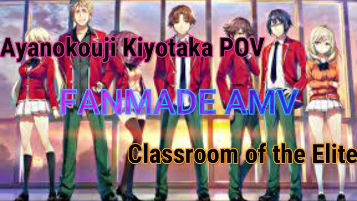 {Fanmade Story} Ayanokouji Kiyotaka POV_Clasroom of the Elite (ID/EN Sub)