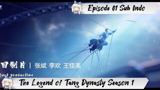 [ EPISODE 01 ] The Legend of Tang Dynasty - 1080p Super Duper HD Sub Indo