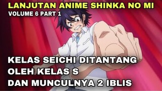 KELAS SEICHI DITANTANG KELAS TINGKAT S - NOVEL SHINKA NO MI VOLUME 6 PART 1