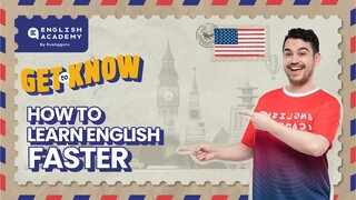 GET TO KNOW : HOW TO LEARN ENGLISH FASTER!!