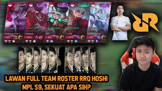 LAWAN ROSTER FULL TEAM RRQ HOSHI MPL S9 DI RANKED ! LEMON PAKE LUNOX ! SEBERAPA KUAT SIH?