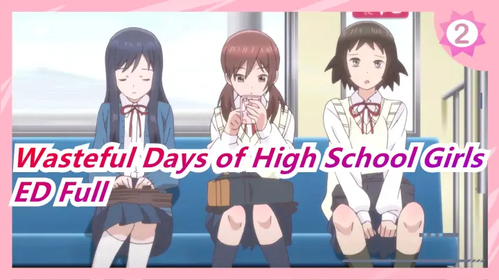 Wasteful Days of High School Girls | ED Full_2