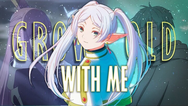 Frieren Beyond Journey's End [AMV]  Will You Grow Old With Me