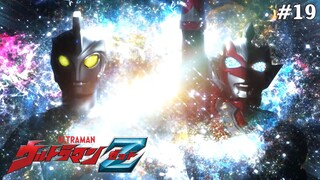 Ultraman Z Tập 19: Vị Dũng Sĩ Cuối Cùng (Lồng Tiếng)