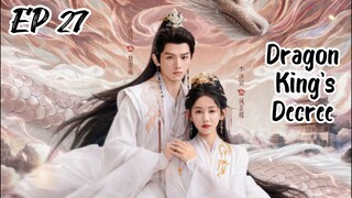 [ENG] EP 27 Dragon King's Decree