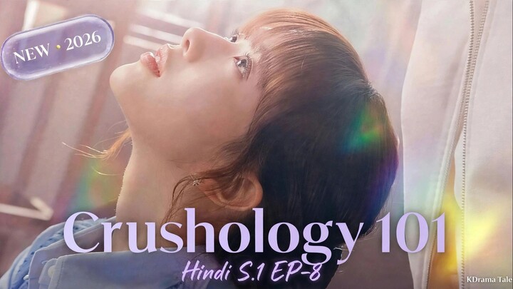 Crushology 101 — Hindi Dubbed | S1 EP 08 | 1080p