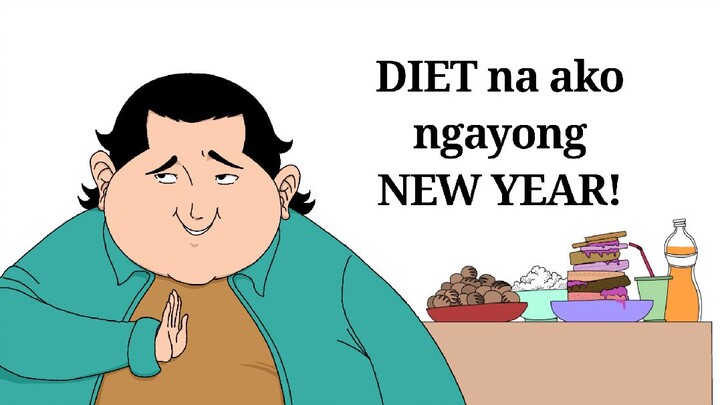 DIET na ako ngayong NEW YEAR! / Pinoy Animation