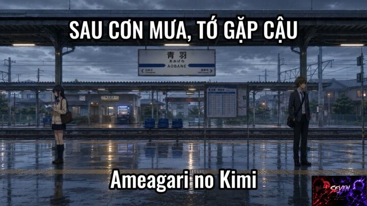 TRAILER SAU CƠN MƯA, TỚ GẶP CẬU