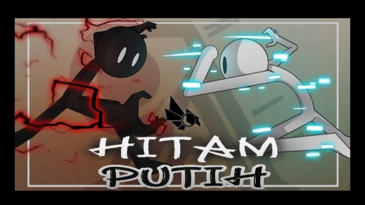 HITAM PUTIH - ArifMHD |Stickman Fight Animation