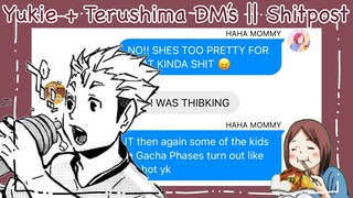 Yukie + Terushima DM’S || Shitpost lol || Haikyuu Texts