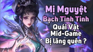 [ Vương Giả Vinh Diệu ] Hung thần giữa game Mị Nguyệt ( Bạch Tinh Tinh ) bị lãng quên