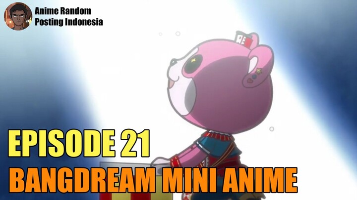 [SUB INDO] BANGDREAM MINI ANIME EPISODE 21