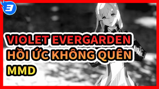 Violet Evergarden_3
Hồi Ức Không Quên MMD