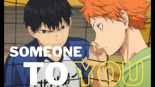 Haikyuu 【AMV】- Someone To You