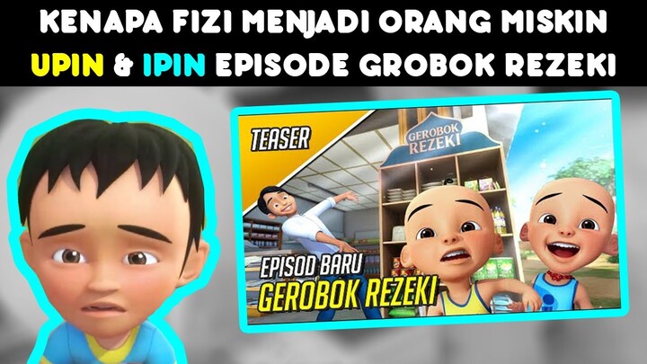 KENAPA FIZI MENJADI ORANG MISKIN | Keunikan Upin & Ipin Musim 15 Episode - Gerobok Rezeki