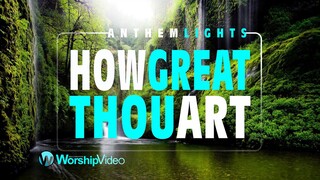 How Great Thou Art - Anthem Lights [With Lyrics]