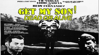 Get My Son Dead or Alive 1982 Rudy Fernandez Action Film Philippines