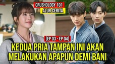 ALUR CERITA CRUSHOLOGY 101 | KEDUA PRIA TAMPAN INI AKAN MELAKUKAN APAPUN DEMI BANI | EP03 - EP04
