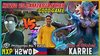 H2wo [NXP SOLID] VS GAMZAR/AETHER MAIN Sa Rank Game | Top Global Karrie p