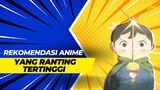 Rekomendasi Anime Yang Memiliki Ranting Tertinggi